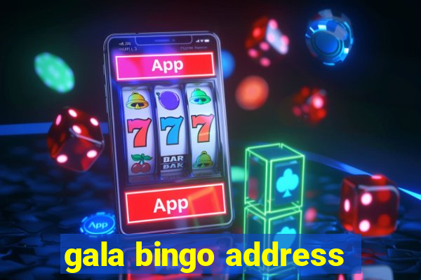 gala bingo address