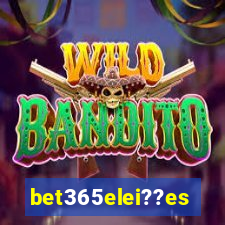 bet365elei??es