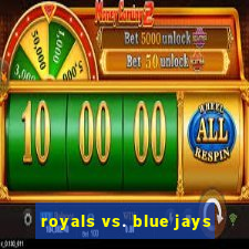 royals vs. blue jays