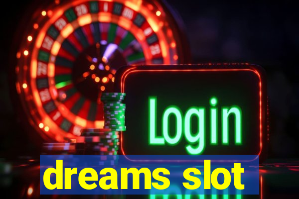 dreams slot