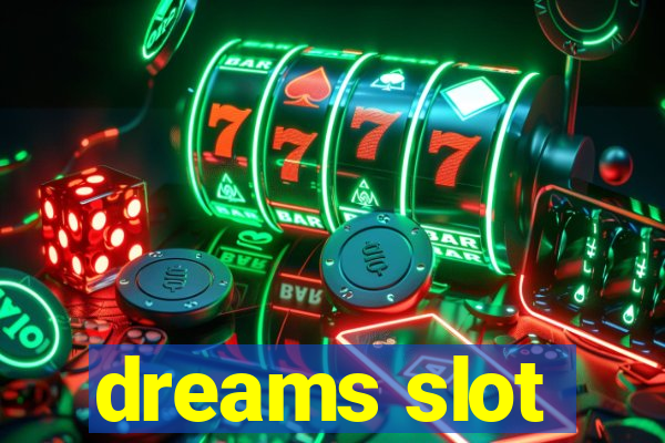 dreams slot