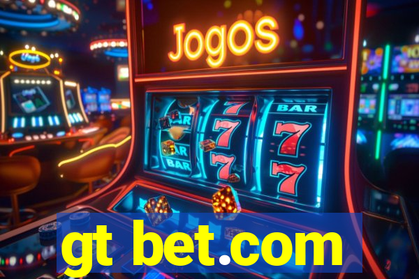 gt bet.com