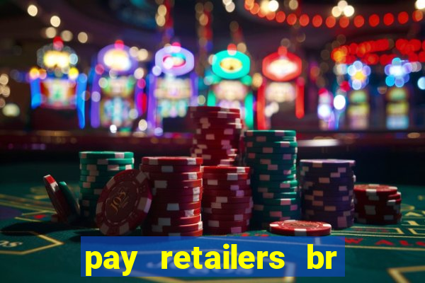 pay retailers br servicos de pagamentos ltda