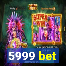 5999 bet