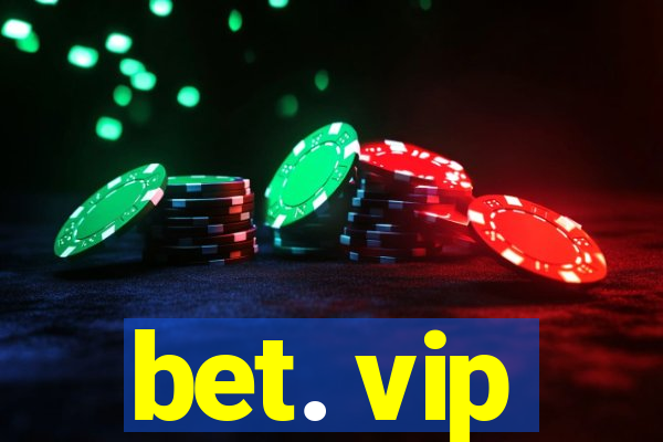 bet. vip