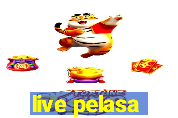 live pelasa