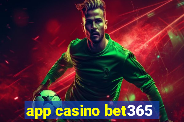 app casino bet365