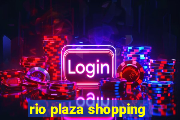 rio plaza shopping