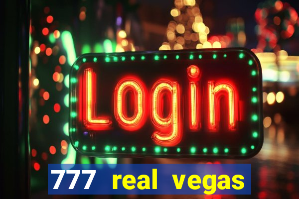 777 real vegas casino slots