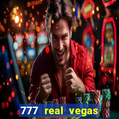 777 real vegas casino slots