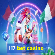 117 bet casino