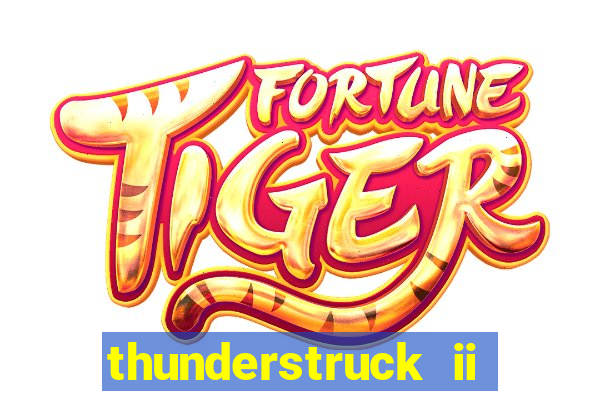 thunderstruck ii online slot