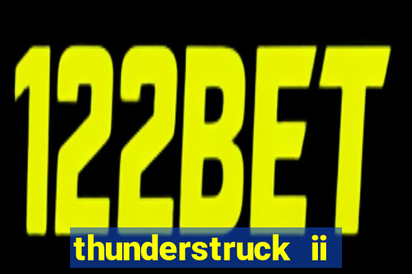 thunderstruck ii online slot