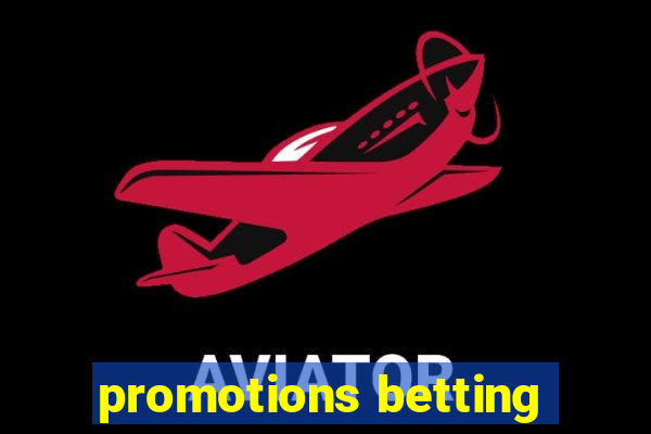 promotions betting