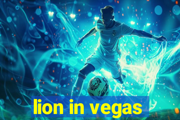 lion in vegas