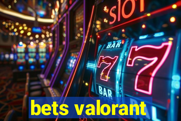 bets valorant