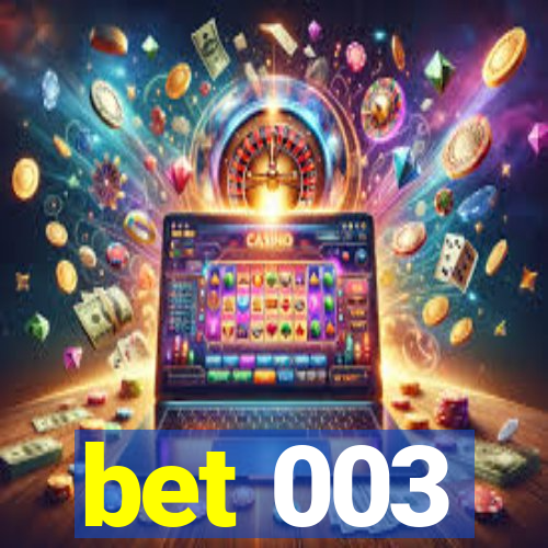 bet 003