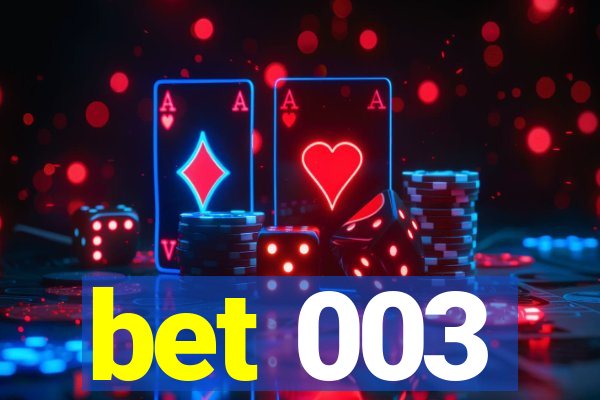 bet 003