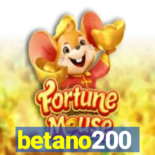 betano200