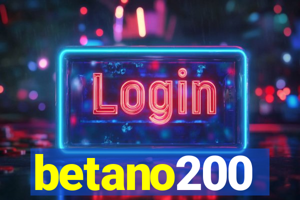 betano200