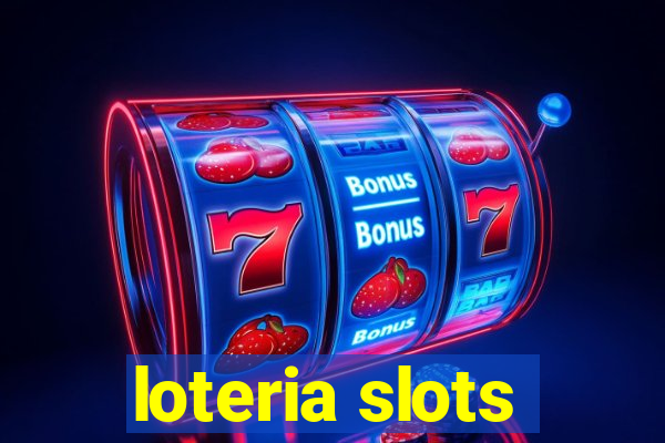 loteria slots