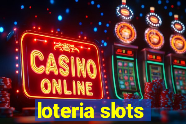 loteria slots