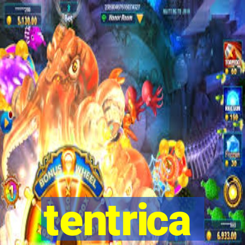 tentrica