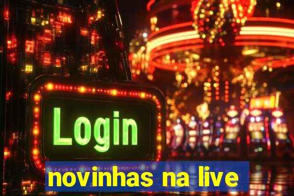 novinhas na live