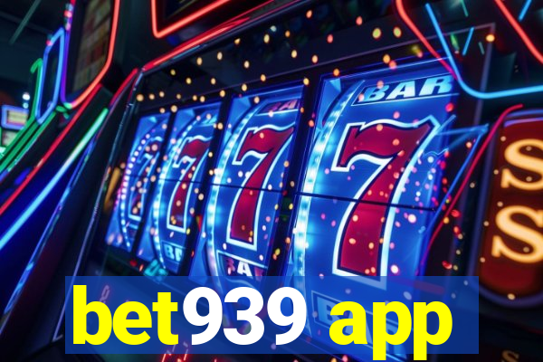 bet939 app