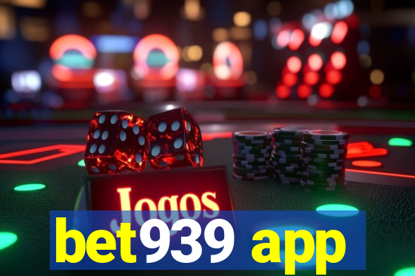 bet939 app