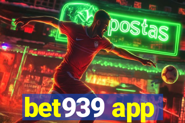 bet939 app