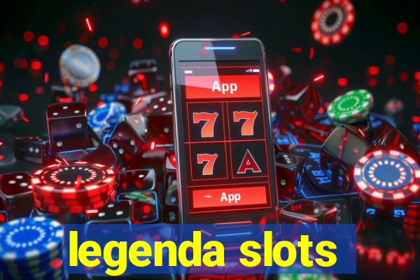 legenda slots