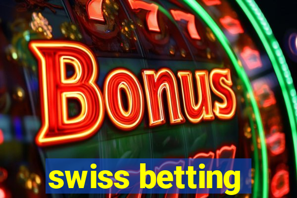 swiss betting