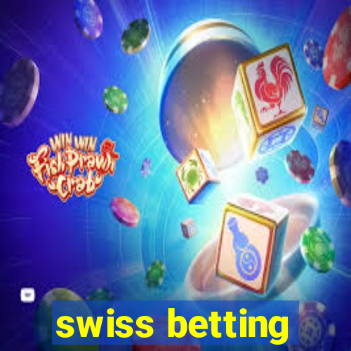 swiss betting