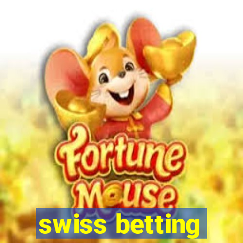 swiss betting