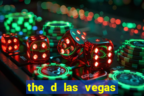 the d las vegas casino hotel