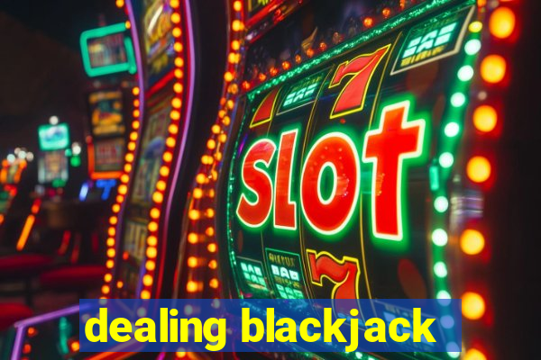 dealing blackjack