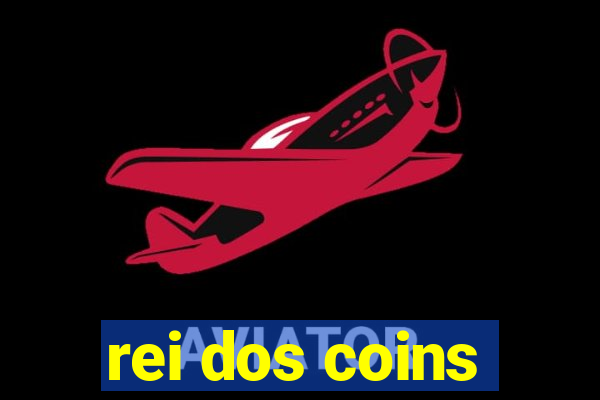 rei dos coins