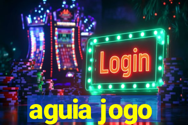 aguia jogo