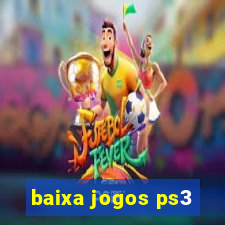 baixa jogos ps3