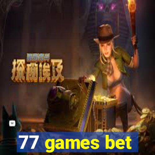 77 games bet