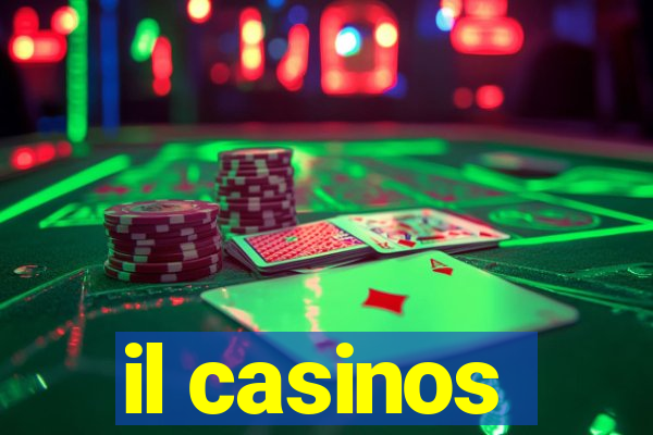 il casinos