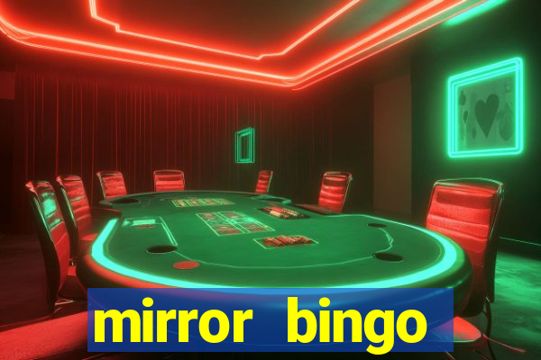 mirror bingo welcome bonus