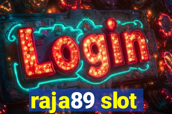 raja89 slot