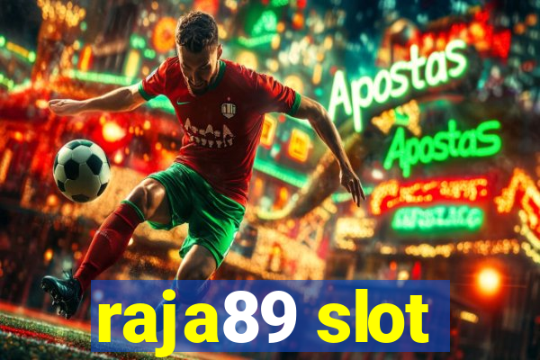 raja89 slot