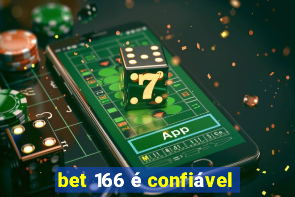 bet 166 é confiável