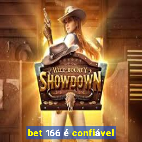 bet 166 é confiável