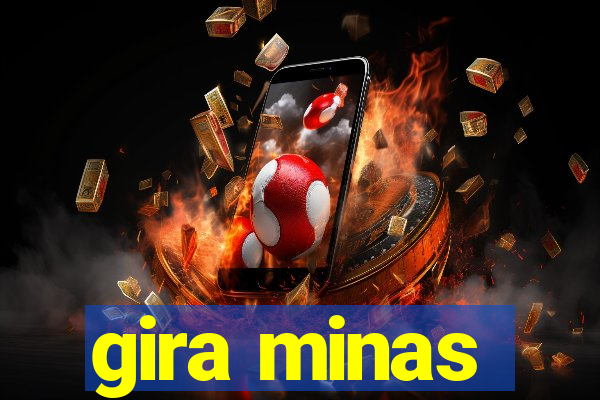 gira minas