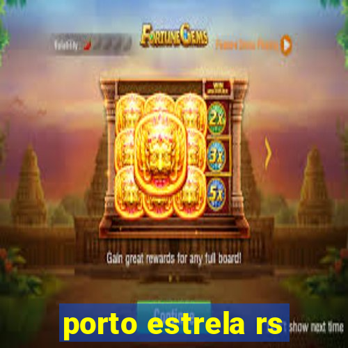 porto estrela rs