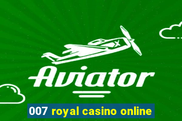 007 royal casino online